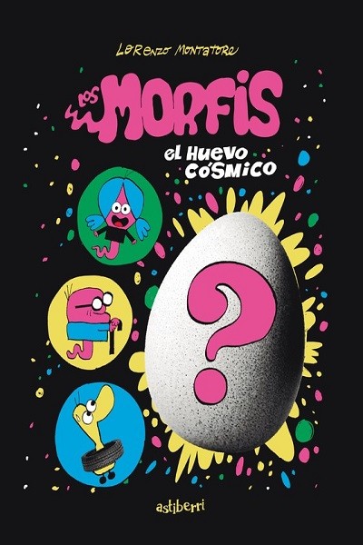 Los Morfis 01 · El Huevo Cosmico
