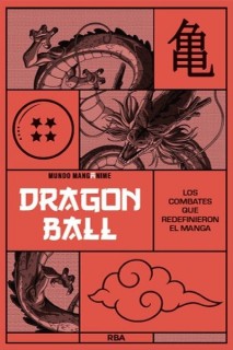 Dragon Ball: Los Combates Que Definieron El Manga