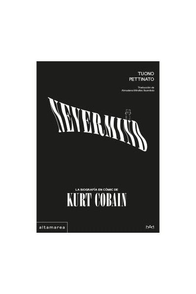 Nevermind · La Biografía En Cómic De Kurt Cobain