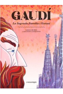 Gaudí · La Sagrada Família i l'èxtasi