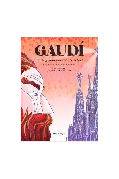 Gaudí · La Sagrada Família i l'èxtasi