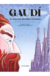 Gaudí · La Sagrada Familia y el éxtasis