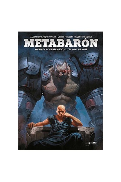 METABARON 01. WILHELM-100, EL TECNOALMIRANTE