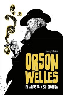 Orson Welles · El Artista Y Su Sombra