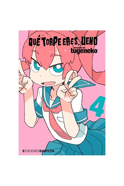 QUE TORPE ERES, UENO 04