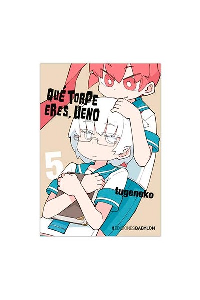 QUE TORPE ERES, UENO 05