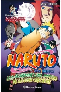 Naruto · The Movie 03: Los Guardianes Del Imperio De La Luna Creciente