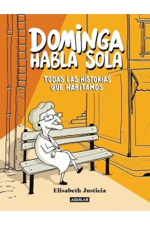 Dominga Habla Sola · Todas Las Historias Que Habitamos