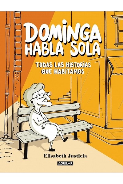 Dominga Habla Sola · Todas Las Historias Que Habitamos