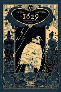 1629... O La Horrible Historia De Los Naufragios Del Yakarta · Primera Parte