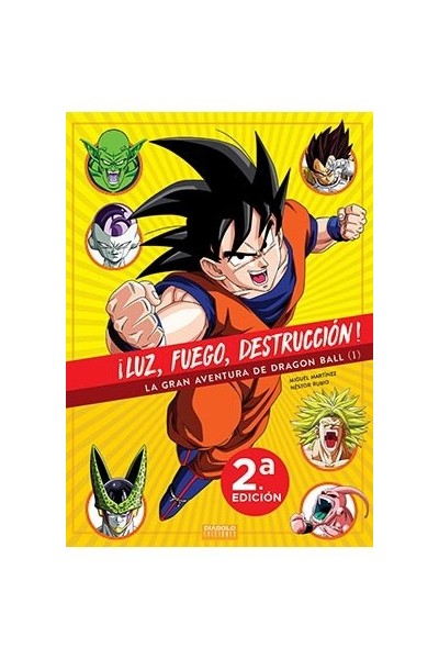 ¡Luz, Fuego, Destruccion! La Gran Aventura De Dragon Ball (1 De 2)