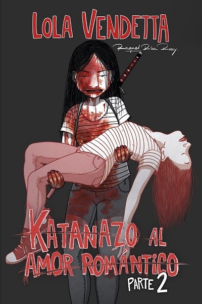 Lola Vendetta Katanazo Al Amor Romantico 2