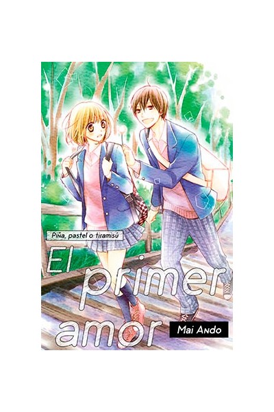 Piña, Pastel O Tiramisu:  El Primer Amor