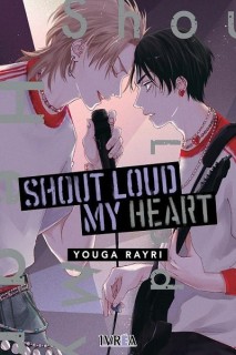 Shou Loud My Heart