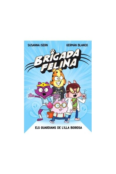 Brigada Felina · Els Guardians De l'Illa Boirosa