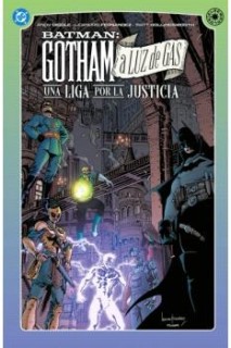 DC Elseworlds · Gotham A Luz De Gas: Una Liga Por La Justicia