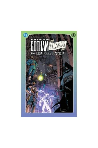 DC Elseworlds · Gotham A Luz De Gas: Una Liga Por La Justicia