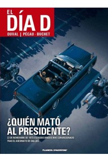 EL DIA D ¿QUIEN MATO AL PRESIDENTE?
