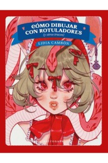 Cómo Dibujar Con Rotuladores (Y Otros Trucos)