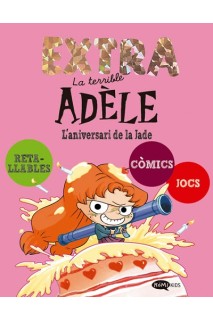 La Terrible Adèle Extra 02 · L´Aniversari De La Jade