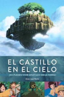 El Castillo En El Cielo · ¡No Puedes Vivir Apartado De La Tierra!