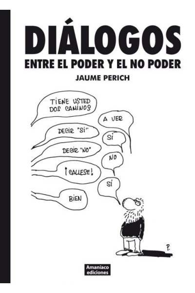 DIALOGOS. ENTRE EL PODER Y EL NO PODER