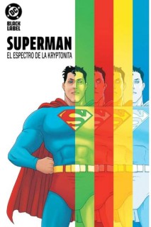 DC Black Label · Superman: El Espectro De La Kryptonita