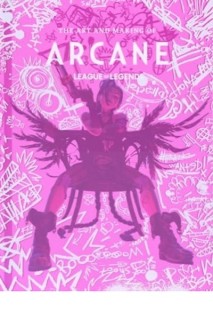 Arcane · The Art and Making of Arcane (Inglés)