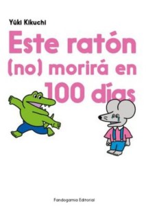 Este Ratón No Morirá en 100 Días