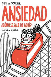 Ansiedad ¿Cómo Se Sale De Aquí?