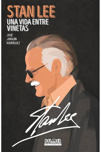 Stan Lee · Una Vida Entre Viñetas