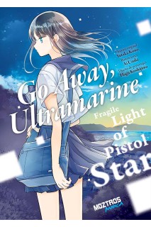 GO AWAY, ULTRAMARINE: FRAGLE LIGHT OF PISTOL STAR
