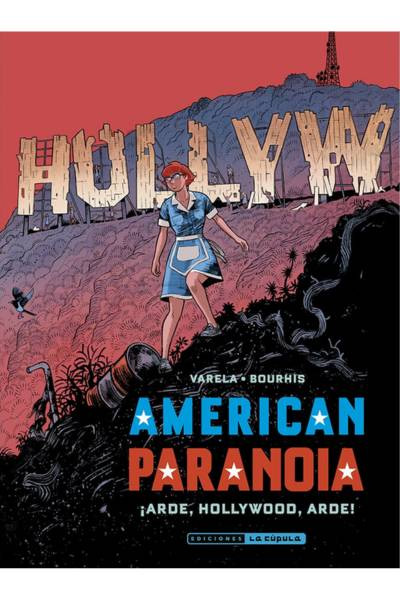 American Paranoia · ¡Arde, Hollywood, Arde!