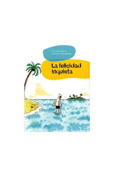 LA FELICIDAD INQUIETA