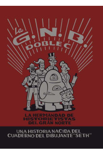 LA G.N.B.C.C LA HERMANDAD DE HISTORIETISTAS DEL GRAN NORTE