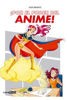 ¡Por El Poder Del Anime!
