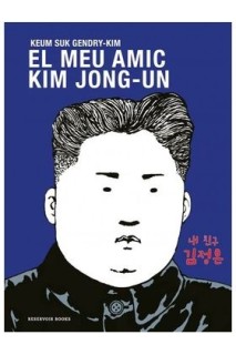 El Meu Amic Kim Jong-Un