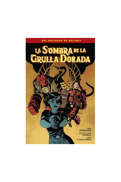 Universo Hellboy · La Sombra De La Grulla Dorada