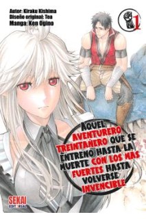 Aquel Aventurero Treintañero Que Se Entrenó Hasta La Muerte Con Los Más Fuertes Hasta Volverse Invencible 01