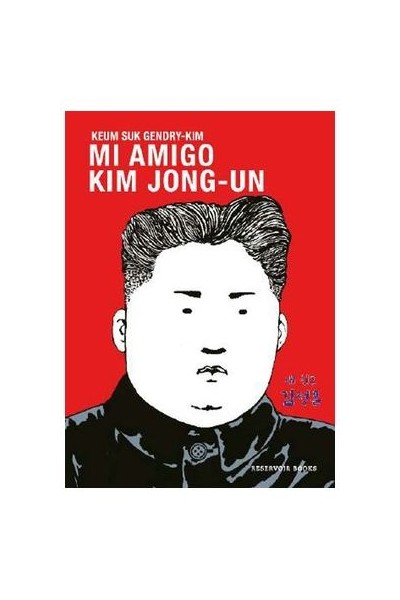 Mi Amigo Kim Jong-Un