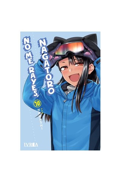 No Me Rayes, Nagatoro 10
