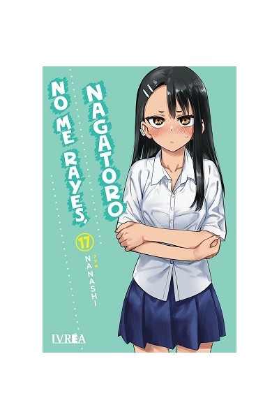 No Me Rayes, Nagatoro 17