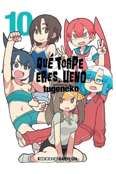 Que Torpe Eres, Ueno 10