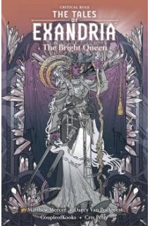 Critical Role The Tales Of Exandria The Bright Queen Tp (Inglés)